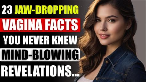 23 Vagina Facts You’ll Want to Tell All Your Friends .